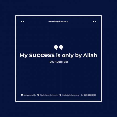 MY SUCCESS IS ONLY BY ALLAH 